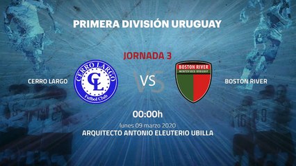 Previa partido entre Cerro Largo y Boston River Jornada 3 Apertura Uruguay