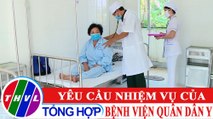 Quốc phòng toàn dân: Yêu cầu nhiệm vụ của bệnh viện quân dân y trong tình hình mới