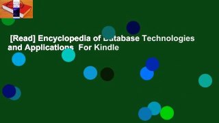 [Read] Encyclopedia of Database Technologies and Applications  For Kindle