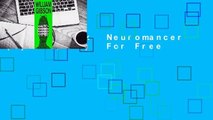 Full E-book  Neuromancer (Sprawl, #1)  For Free