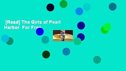 [Read] The Girls of Pearl Harbor  For Free