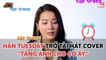 HÁT ĐI CHỜ CHI II HÂN TRỔ TÀI HÁT COVER ''TẶNG ANH CHO CÔ ẤY'' II YANNEWS