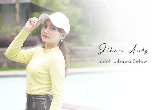 Jihan Audy - Jodoh Dibawa Slow  (Official Music Video)