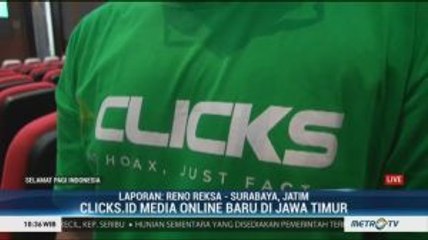 Media Online Baru di Jatim Clicks.id Diluncurkan Hari Ini