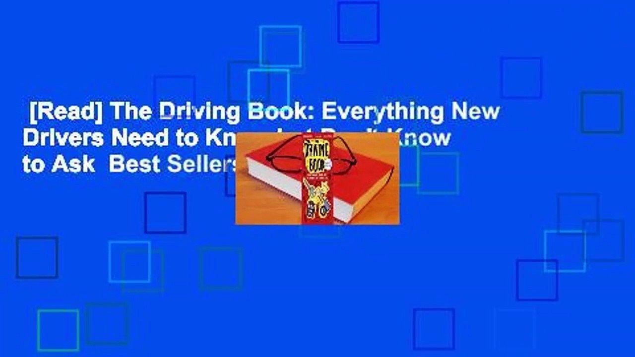 [Read] The Driving Book: Everything New Drivers Need to Know but Don't Know to Ask  Best Sellers