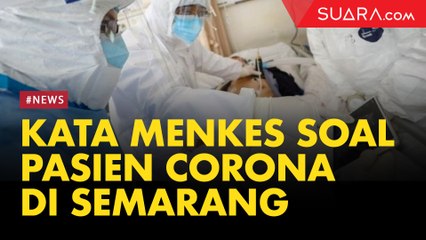 Kata Menkes Terawan soal Pasien Meninggal di Semarang Diduga Terjangkit Corona