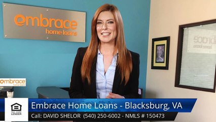 David Shelor Review Embrace Home Loans - Blacksburg, VA Blacksburg 5 Star Review by Ammon M...