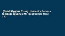 [Read] Cygnus Rising: Humanity Returns to Space (Cygnus #1)  Best Sellers Rank : #3