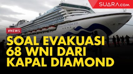 Pemeirntah Evakuasi 68 WNI dari Kapal Diamond Princess Menggunakan Pesawat