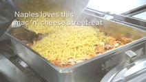 Naples loves this mac 'n' cheese street-eat