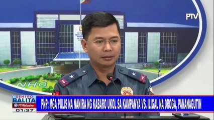 Descargar video: PNP: Mga pulis na nanira ng kabaro ukol sa kampanya vs iligal na droga, pananaguntin