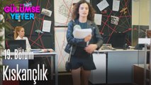 Kıskançlık krizleri - Gülümse Yeter 19. Bölüm