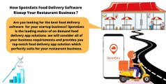 Offer More Convenient Food Delivery Service to Your Users Using SpotnEats Food Delivery Software