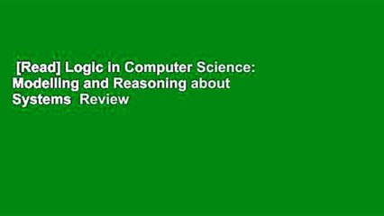 [Read] Logic in Computer Science: Modelling and Reasoning about Systems  Review