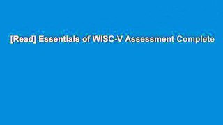 [Read] Essentials of WISC-V Assessment Complete