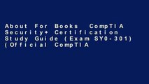 About For Books  CompTIA Security  Certification Study Guide (Exam SY0-301) (Official CompTIA