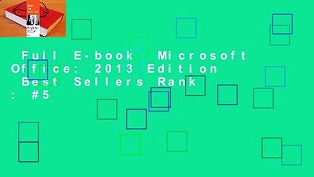 Full E-book Microsoft Office: 2013 Edition Best Sellers Rank : #5