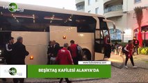 Beşiktaş kafilesi Alanya'da