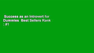 Success as an Introvert for Dummies  Best Sellers Rank : #1