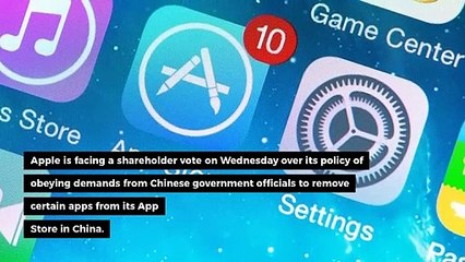 Apple Shareholders Vote On Chinese App Removal Policies