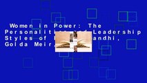 Women in Power: The Personalities and Leadership Styles of Indira Gandhi, Golda Meir, and