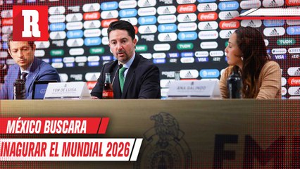 México buscará partido inaugural para mundial 2026