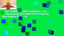 Good Capitalism, Bad Capitalism, and the Economics of Growth and Prosperity  Best Sellers Rank : #2