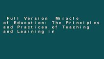 Full Version  Miracle of Education: The Principles and Practices of Teaching and Learning in