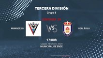 Previa partido entre Mirandés B y Real Ávila Jornada 29 Tercera División