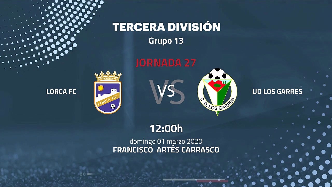 Previa partido entre Lorca FC y UD Los Garres Jornada 27 Tercera División