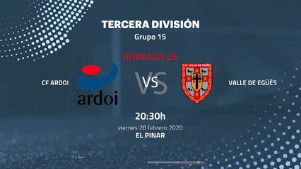 Previa partido entre CF Ardoi y Valle de Egüés Jornada 26 Tercera División