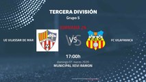 Previa partido entre UE Vilassar de Mar y FC Vilafranca Jornada 26 Tercera División