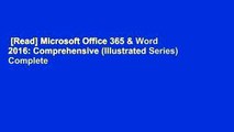 [Read] Microsoft Office 365 & Word 2016: Comprehensive (Illustrated Series) Complete