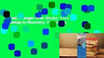 [Read] Stronger After Stroke: Your Roadmap to Recovery  For Online