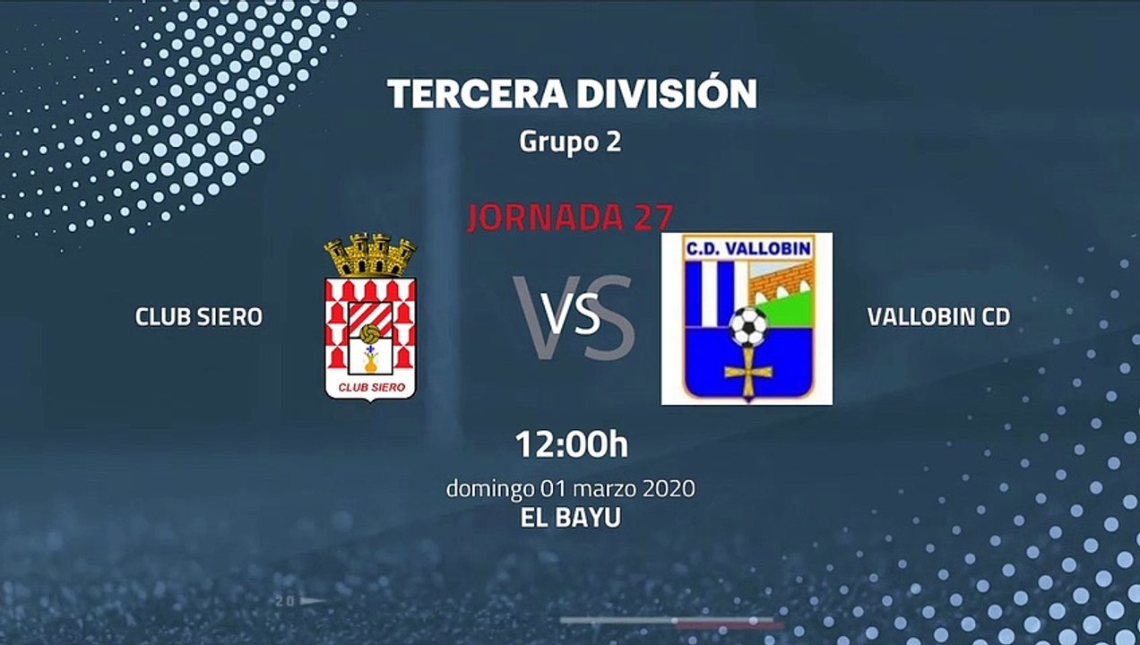 Previa partido entre Club Siero y Vallobin CD Jornada 27 Tercera División