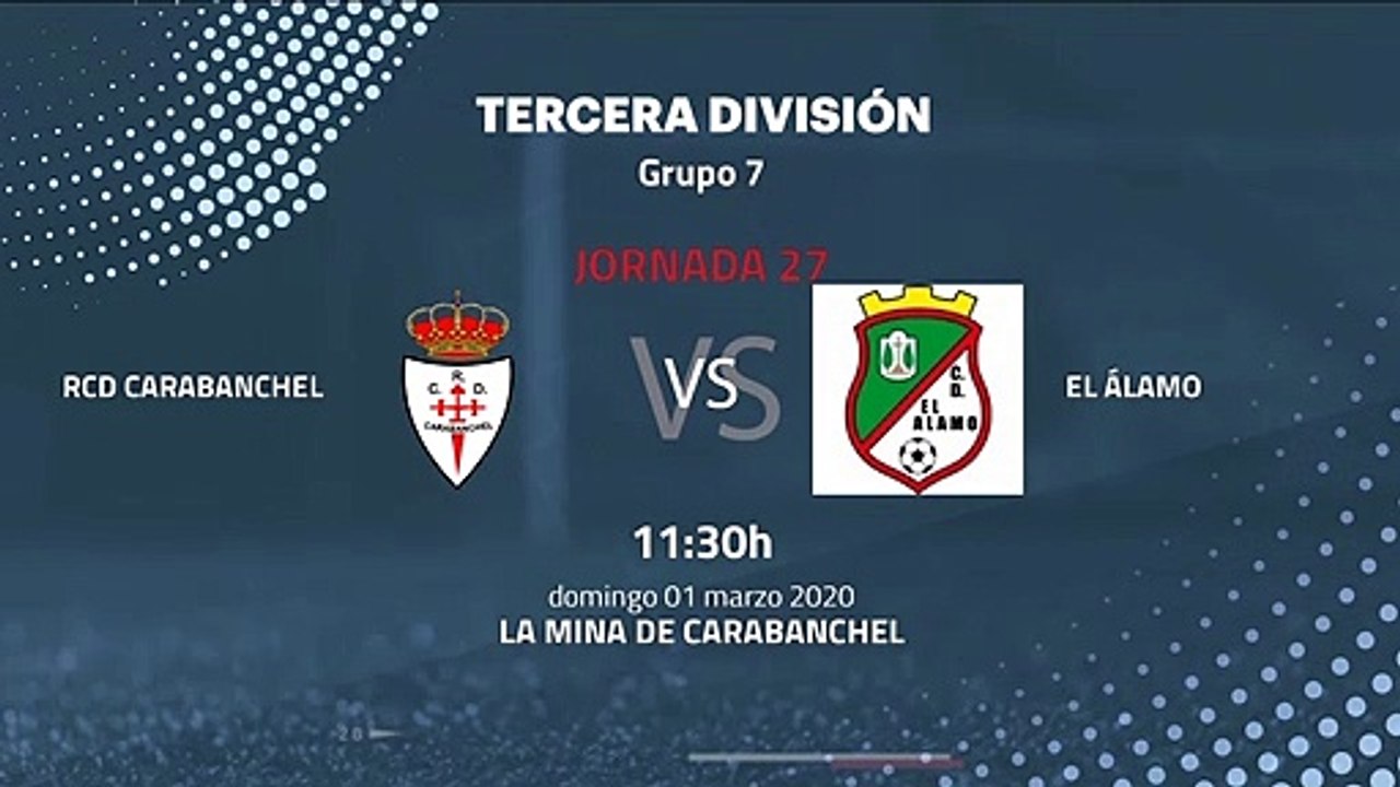 Previa partido entre RCD Carabanchel y El Álamo Jornada 27 Tercera División