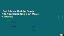 Full E-book  Buddha Bowls: 100 Nourishing One-Bowl Meals Complete