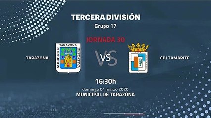 Previa partido entre Tarazona y CDJ Tamarite Jornada 30 Tercera División