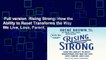 Full version  Rising Strong: How the Ability to Reset Transforms the Way We Live, Love, Parent,