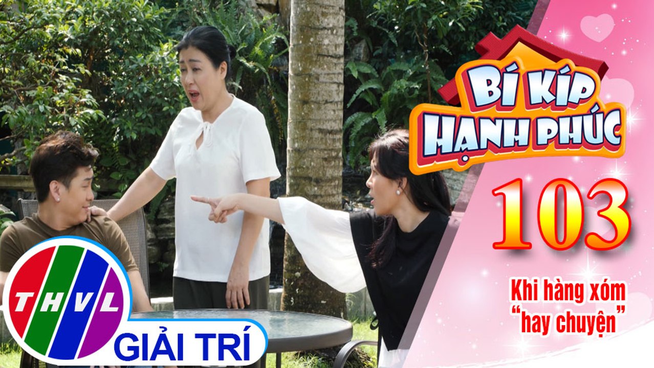 Hữu Đằng phải "giũa lại cái nết" khi quá nhiều chuyện | Bí Kíp Hạnh Phúc - Tập 103