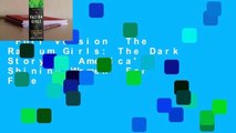Full version  The Radium Girls: The Dark Story of America's Shining Women  For Free