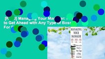[Read] Managing Your Manager: How to Get Ahead with Any Type of Boss  For Free