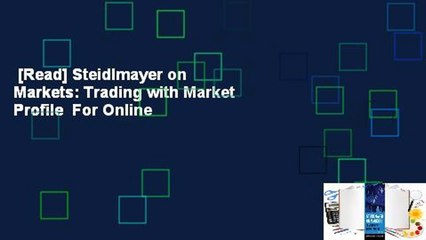 [Read] Steidlmayer on Markets: Trading with Market Profile  For Online