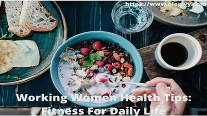 Working Women Health Tips: Fitness For Daily Life