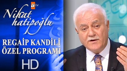Nihat Hatipoğlu İle Regaip Kandili Özel