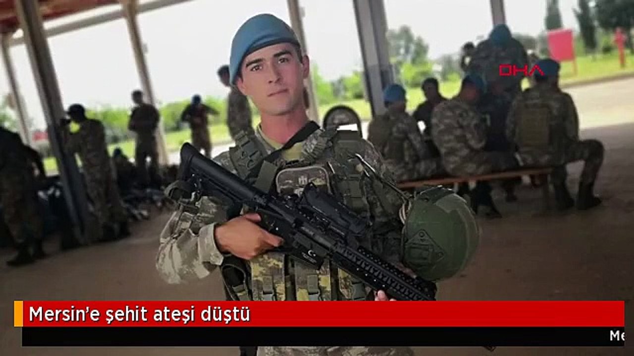Mersin'e şehit ateşi düştü