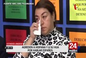 EEUU: madre e hija latinas fueron golpeadas por hablar en español