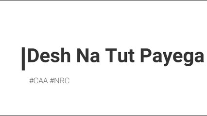 Desh Nahi Tut Payega | Hindi Poetry | CAA NRC |Azhar Malek