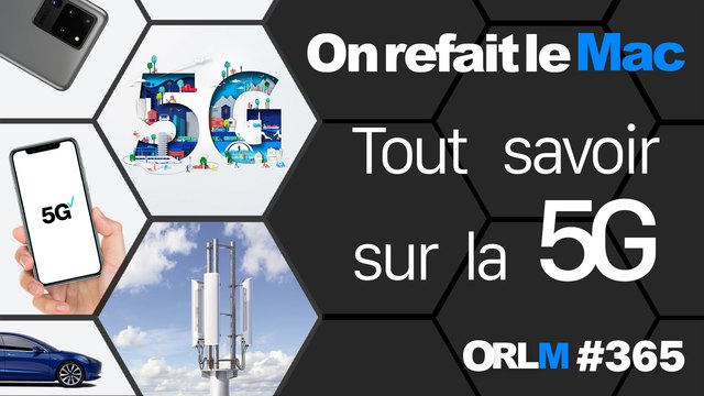 Tout savoir sur la 5G !⎜ORLM-365