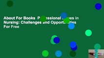 About For Books  Professional Issues in Nursing: Challenges and Opportunities  For Free